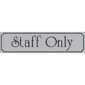"STAFF ONLY" Aluminum Sign